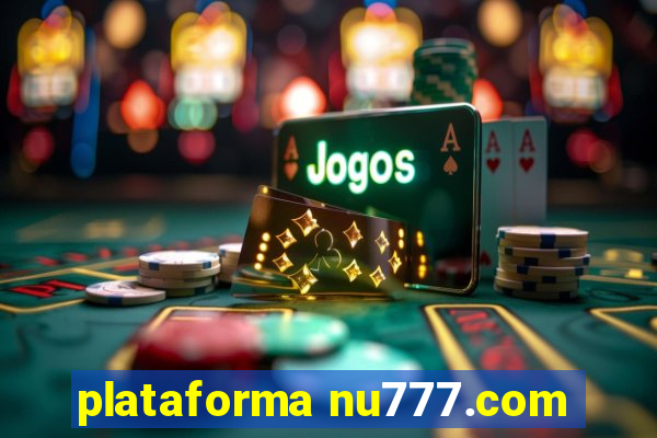 plataforma nu777.com